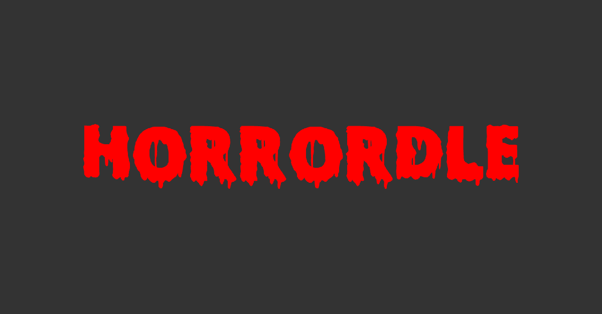 Horrordle